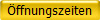 �ffnungszeiten